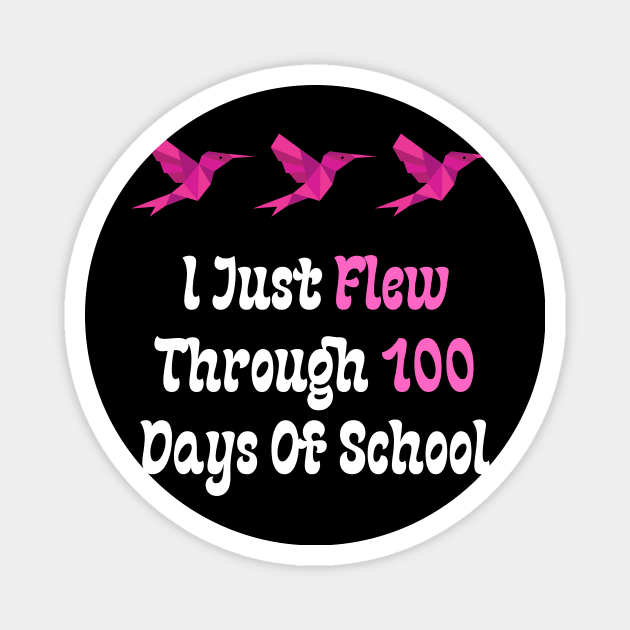 I Just Flew Through 100 Days Of School Magnet by Teeport